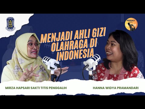Seperti Apa Menjadi Ahli Gizi Olahraga di Indonesia? | PERSAGI Kabupaten Pesisir Selatan PODCAST Eps. 12